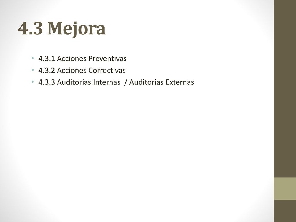 4.3 Mejora Acciones Preventivas Acciones Correctivas