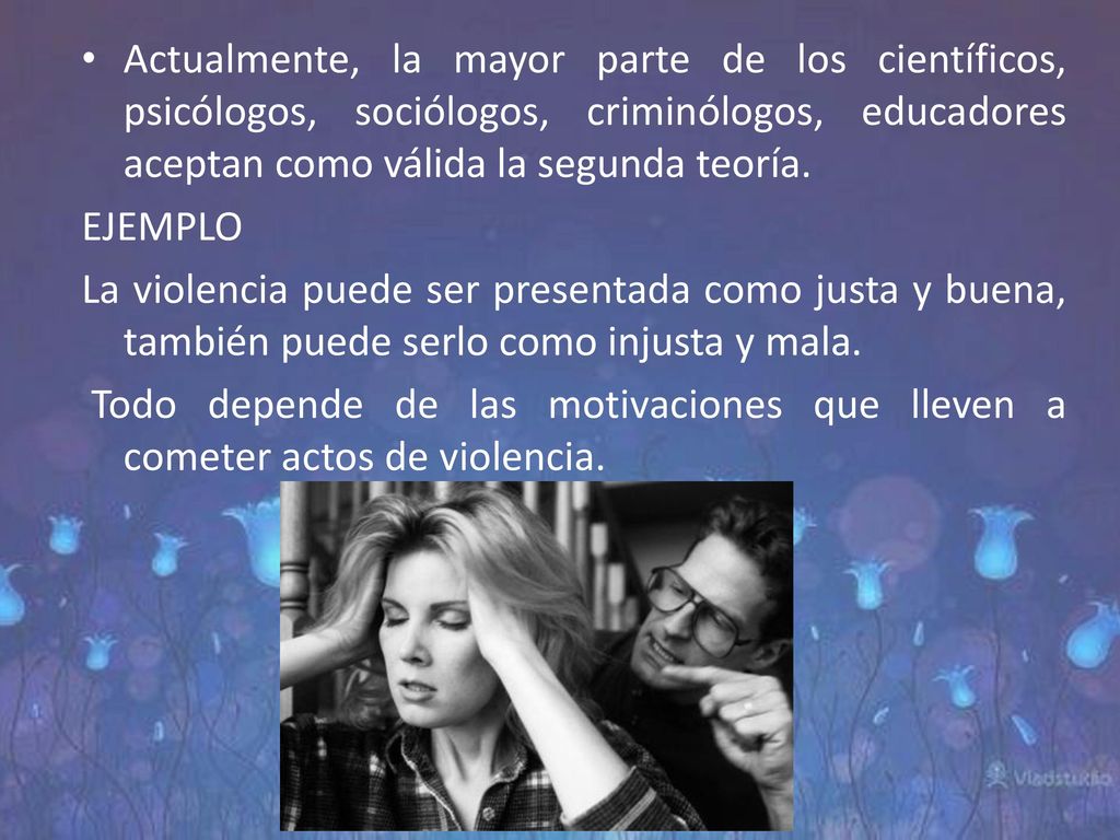 Actualmente, la mayor parte de los científicos, psicólogos, sociólogos, criminólogos, educadores aceptan como válida la segunda teoría.