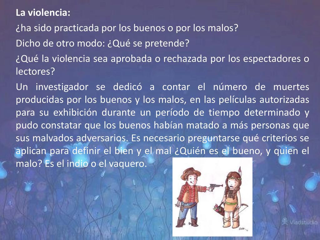 La violencia: ¿ha sido practicada por los buenos o por los malos