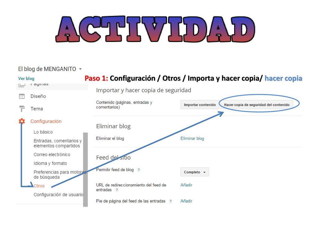 Paso 1: Configuración / Otros / Importa y hacer copia/ hacer copia