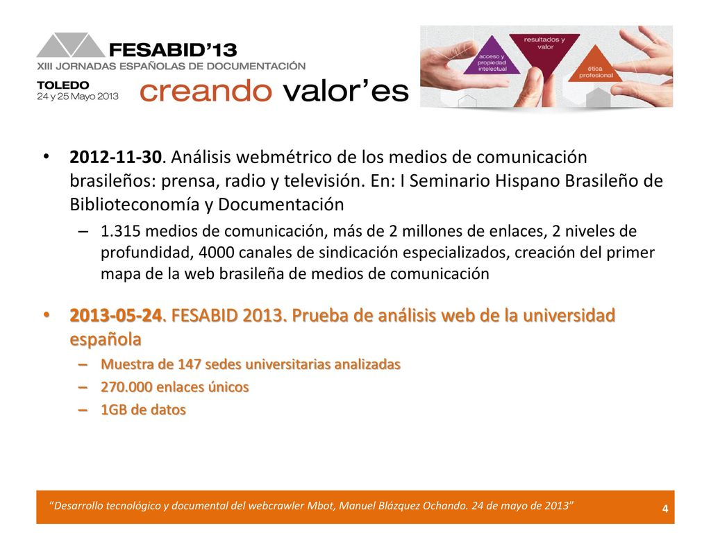 Análisis webmétrico de los medios de comunicación brasileños: prensa, radio y televisión. En: I Seminario Hispano Brasileño de Biblioteconomía y Documentación