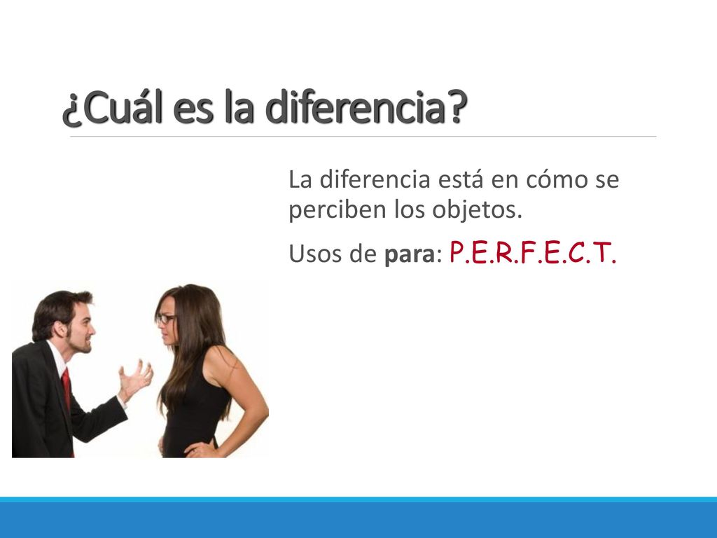 ¿Cuál es la diferencia. La diferencia está en cómo se perciben los objetos.