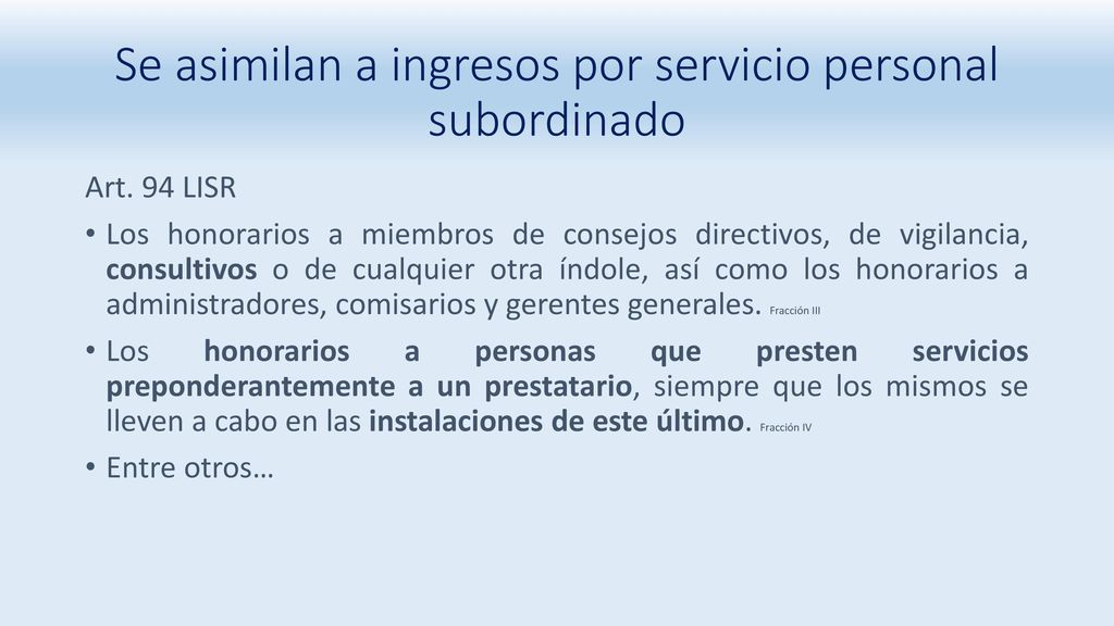 Se asimilan a ingresos por servicio personal subordinado