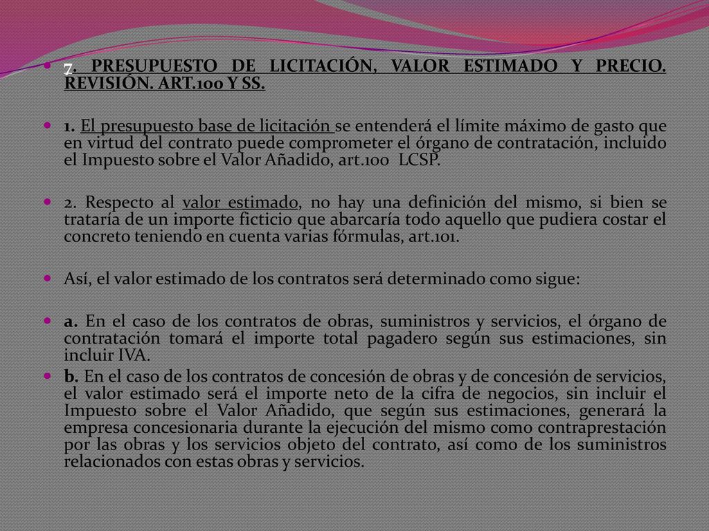 7. PRESUPUESTO DE LICITACIÓN, VALOR ESTIMADO Y PRECIO. REVISIÓN. ART