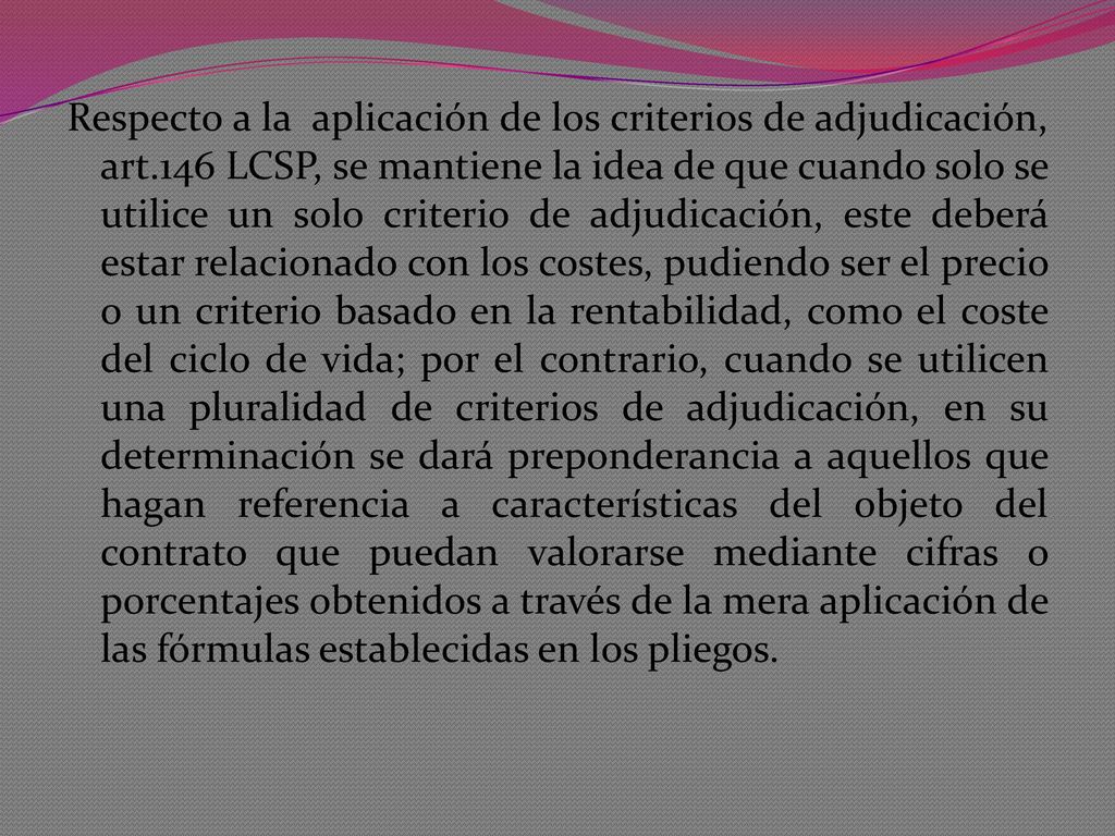 Respecto a la aplicación de los criterios de adjudicación, art