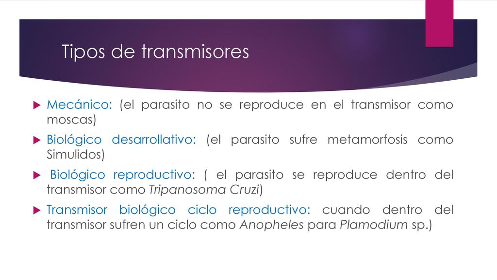 Tipos de transmisores Mecánico: (el parasito no se reproduce en el transmisor como moscas)
