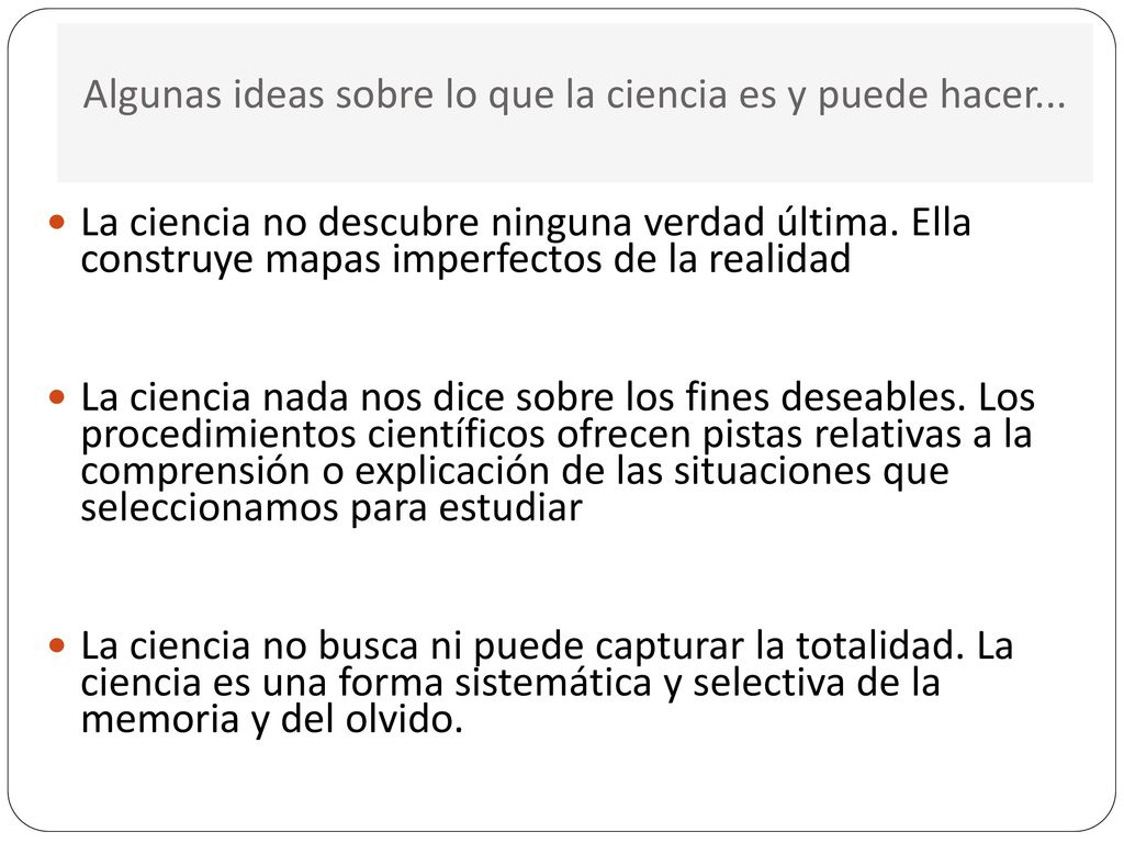 Algunas ideas sobre lo que la ciencia es y puede hacer...