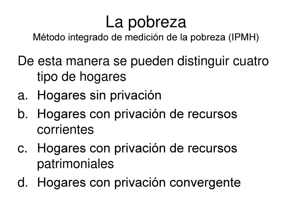 La pobreza Método integrado de medición de la pobreza (IPMH)