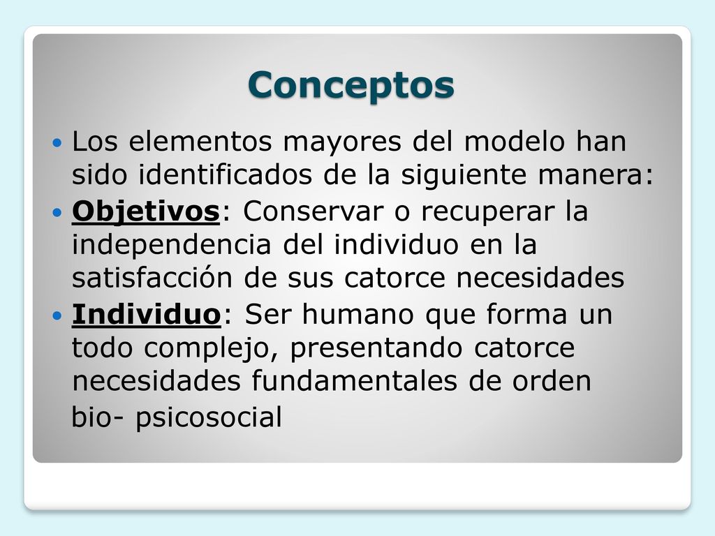 Conceptos Los elementos mayores del modelo han sido identificados de la siguiente manera: