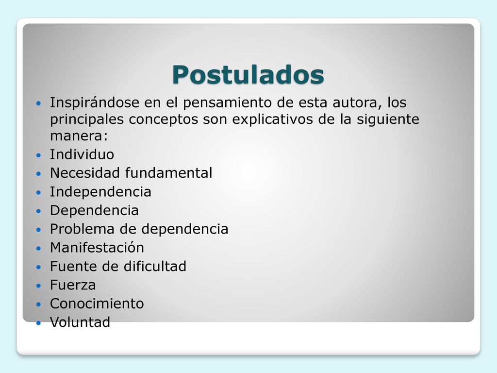 Postulados Inspirándose en el pensamiento de esta autora, los principales conceptos son explicativos de la siguiente manera: