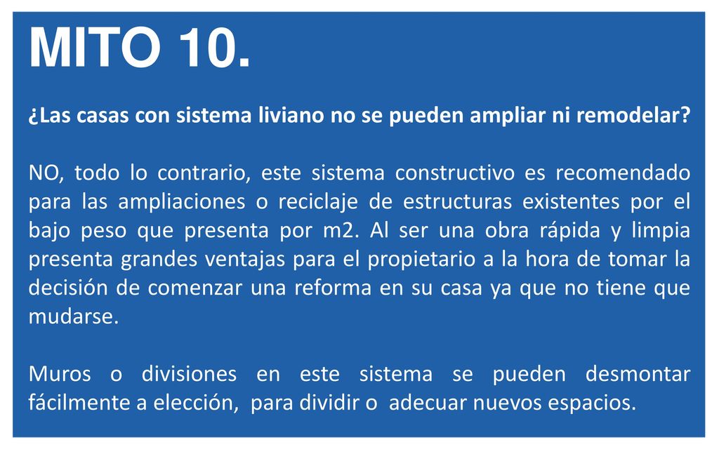 MITO 10. ¿Las casas con sistema liviano no se pueden ampliar ni remodelar