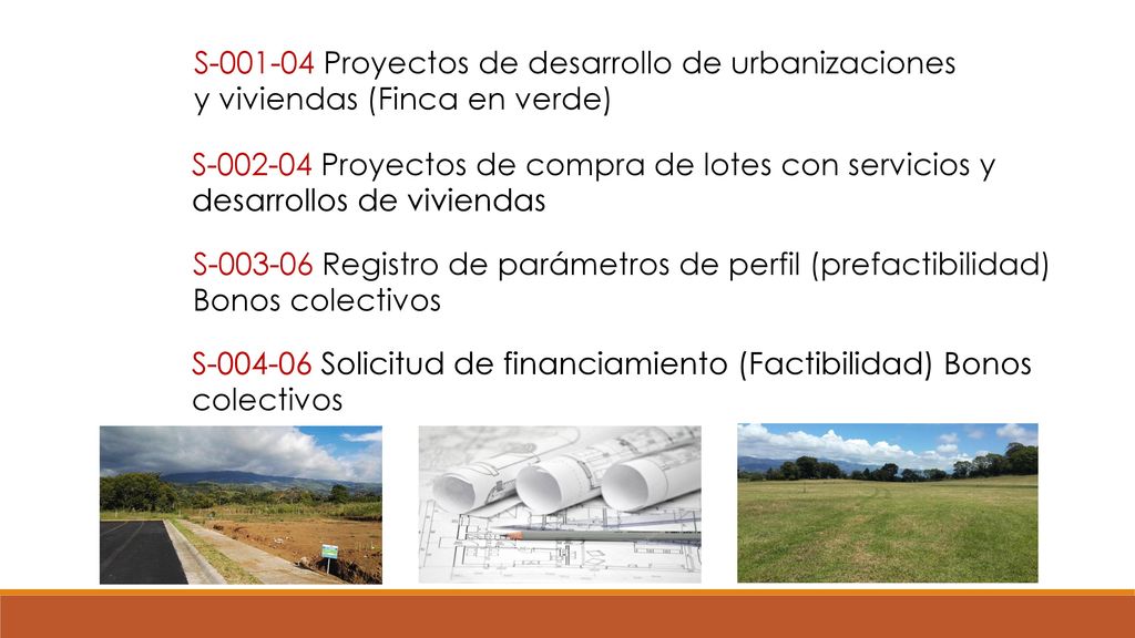 S Proyectos de desarrollo de urbanizaciones y viviendas (Finca en verde)
