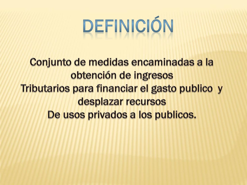 definición Conjunto de medidas encaminadas a la obtención de ingresos
