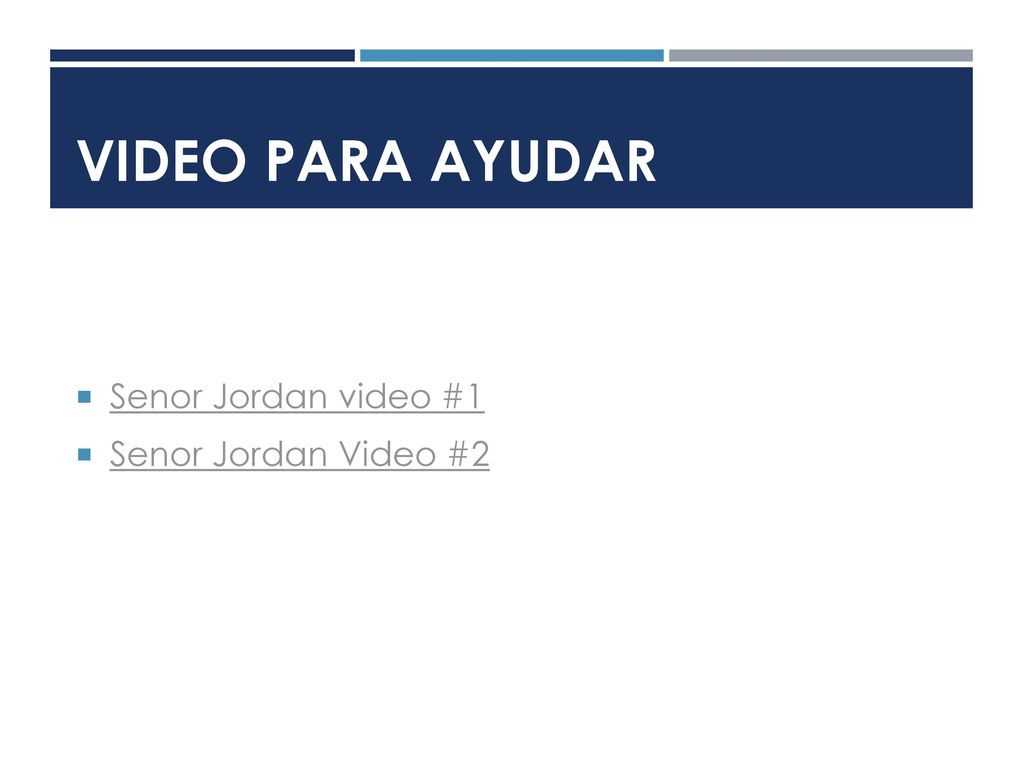 VIDEO para AYUDAR Senor Jordan video #1 Senor Jordan Video #2