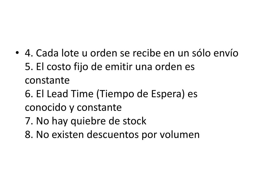 4. Cada lote u orden se recibe en un sólo envío 5