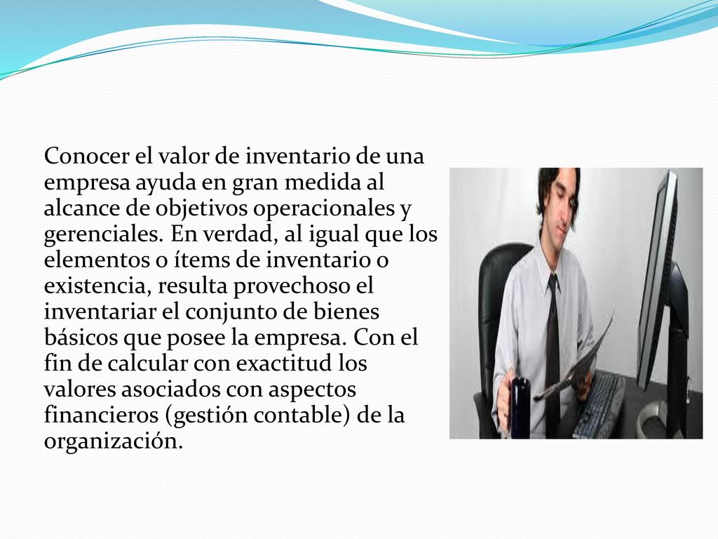Conocer el valor de inventario de una empresa ayuda en gran medida al alcance de objetivos operacionales y gerenciales.