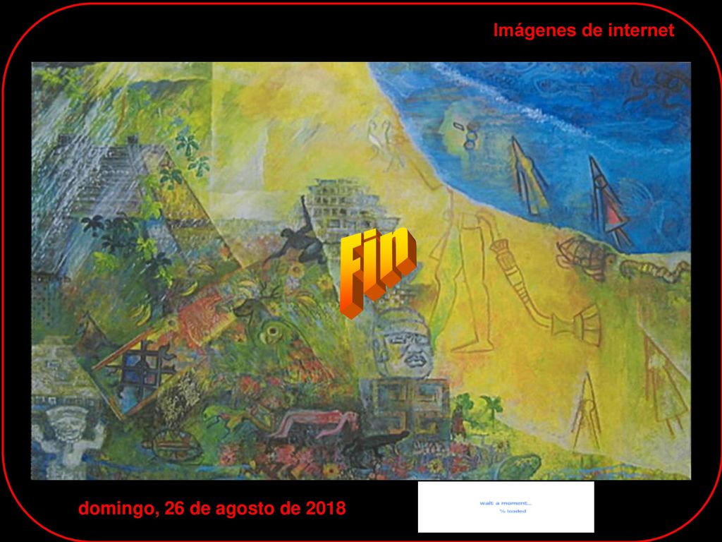 Imágenes de internet Fin domingo, 26 de agosto de 2018