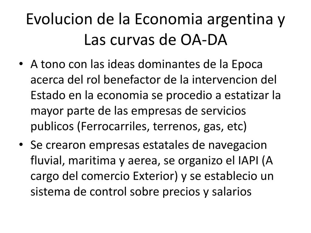 Evolucion de la Economia argentina y Las curvas de OA-DA
