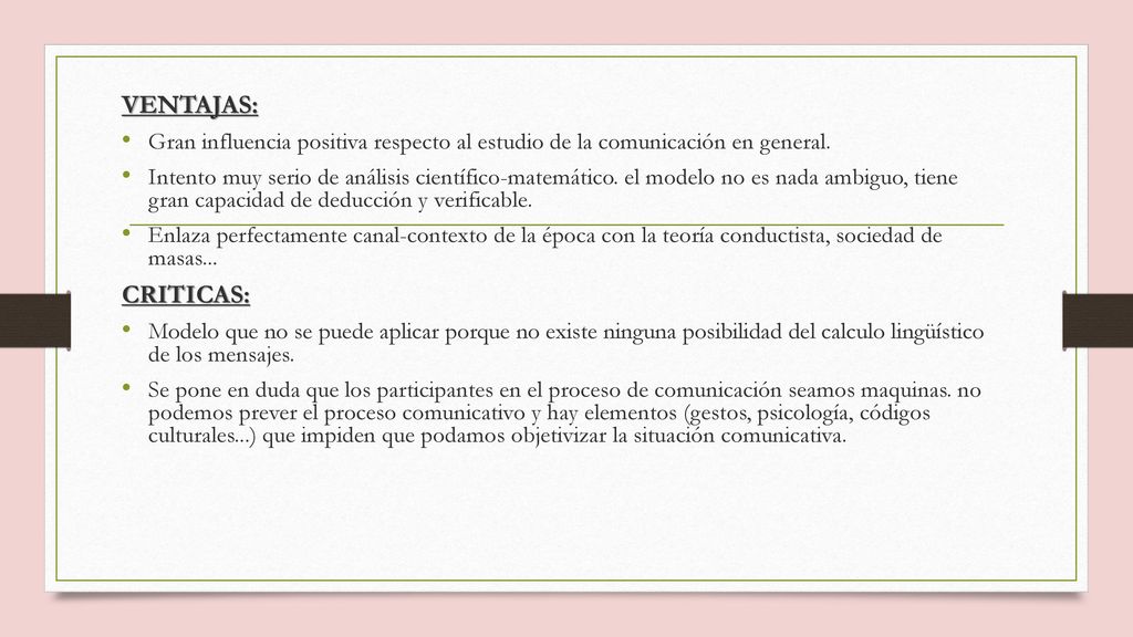 VENTAJAS: Gran influencia positiva respecto al estudio de la comunicación en general.