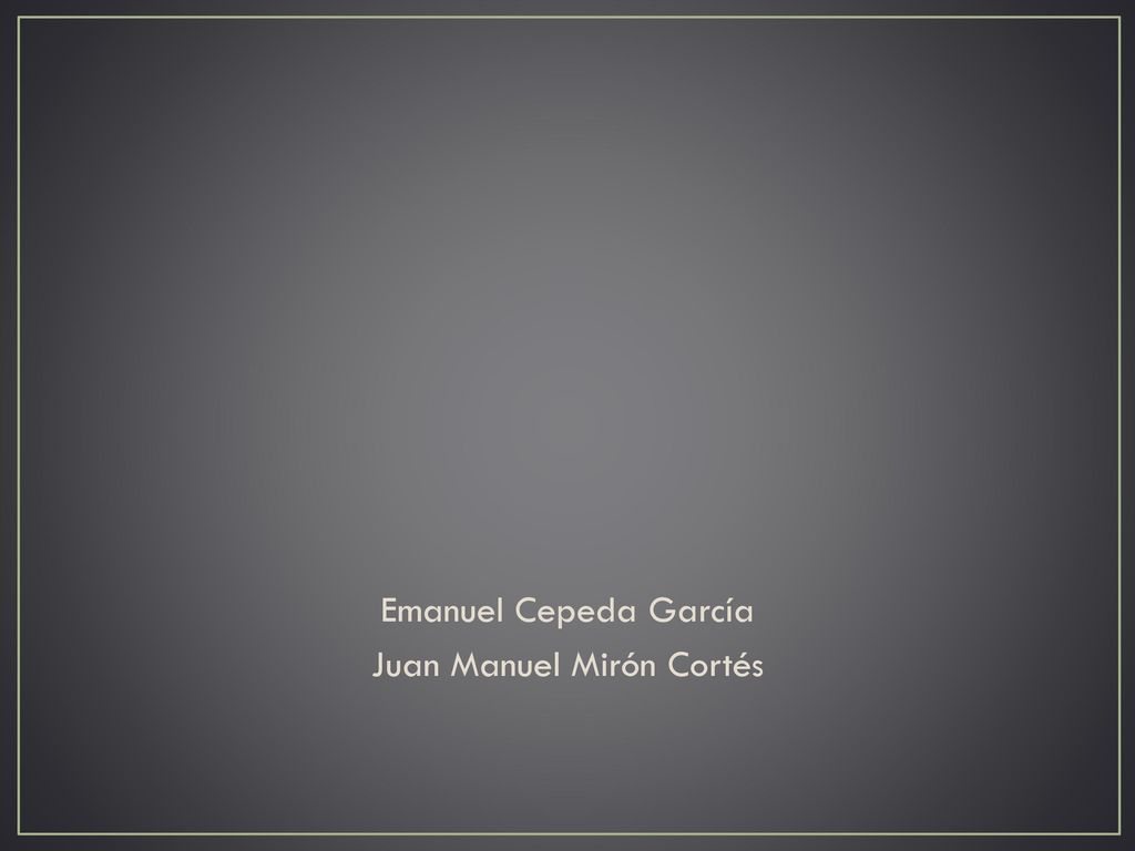 Emanuel Cepeda García Juan Manuel Mirón Cortés