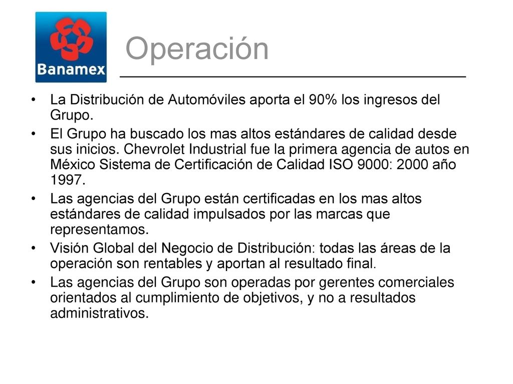 Operación La Distribución de Automóviles aporta el 90% los ingresos del Grupo.