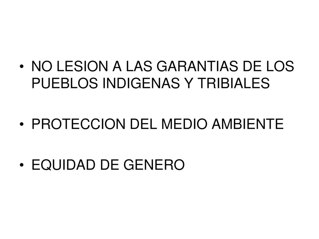 NO LESION A LAS GARANTIAS DE LOS PUEBLOS INDIGENAS Y TRIBIALES