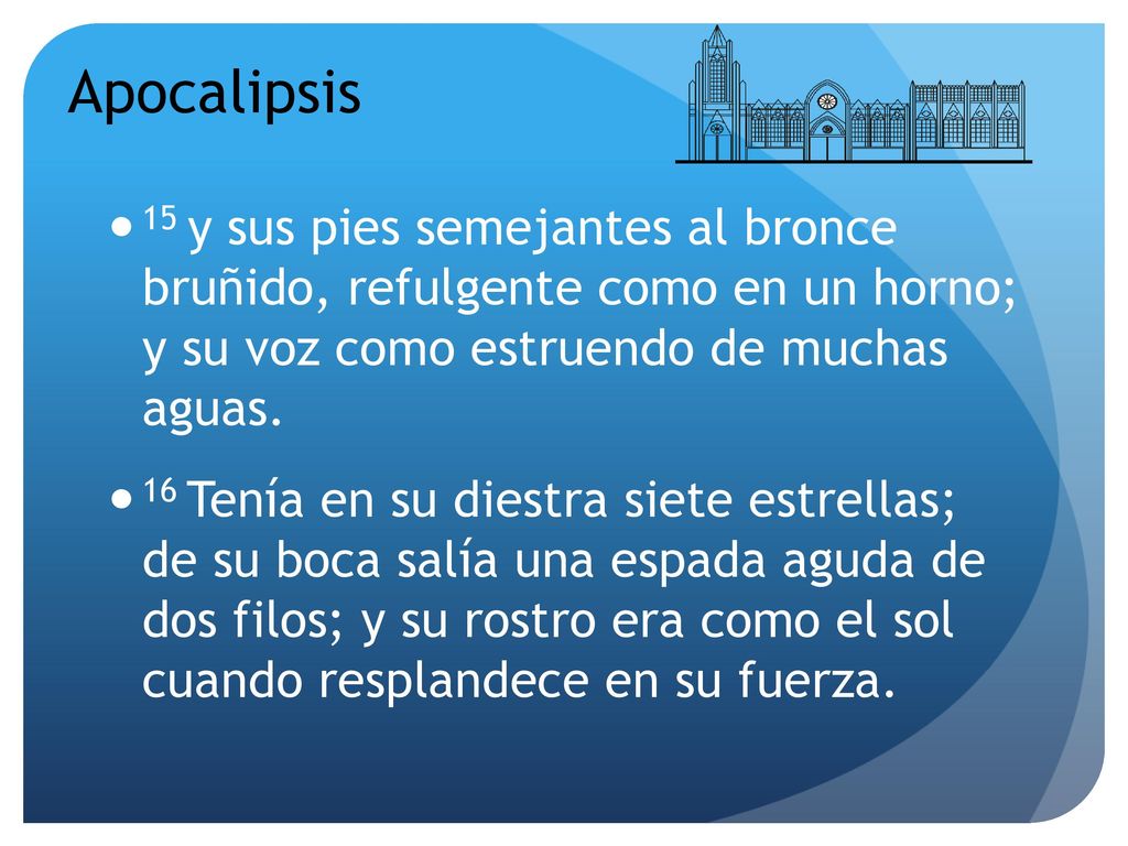 Apocalipsis 15 y sus pies semejantes al bronce bruñido, refulgente como en un horno; y su voz como estruendo de muchas aguas.