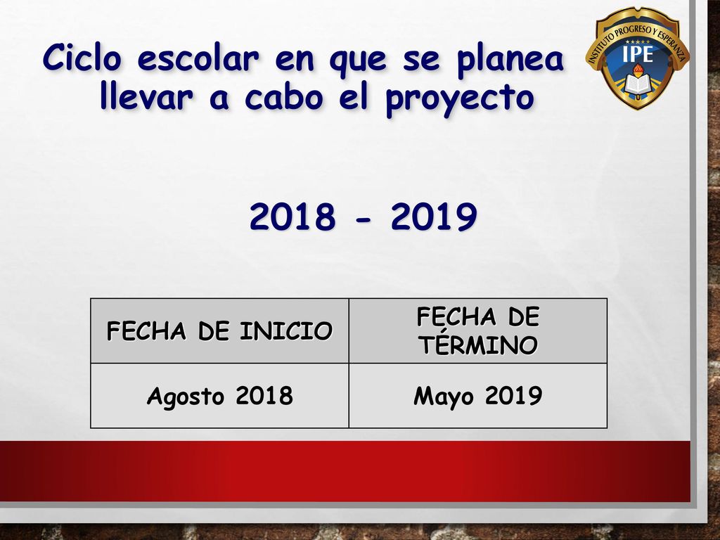 Ciclo escolar en que se planea llevar a cabo el proyecto