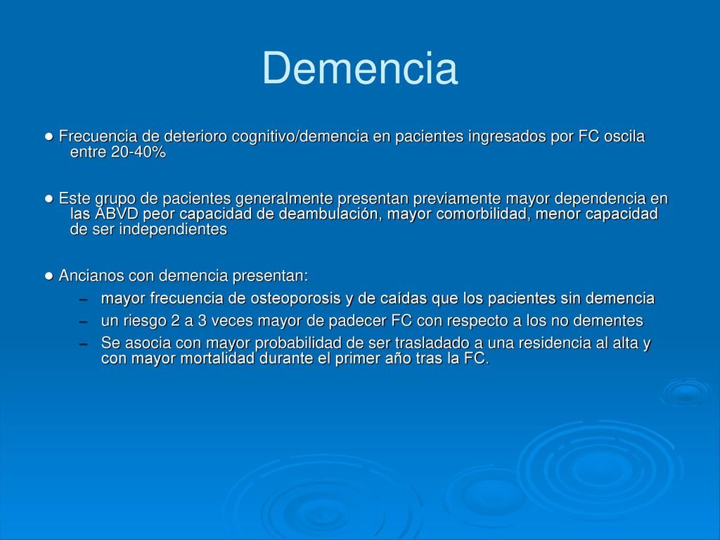 Demencia ● Frecuencia de deterioro cognitivo/demencia en pacientes ingresados por FC oscila entre 20-40%