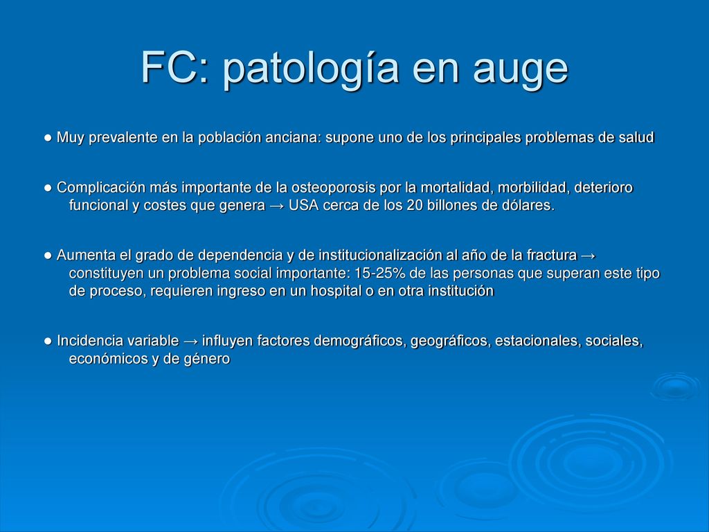 FC: patología en auge ● Muy prevalente en la población anciana: supone uno de los principales problemas de salud.