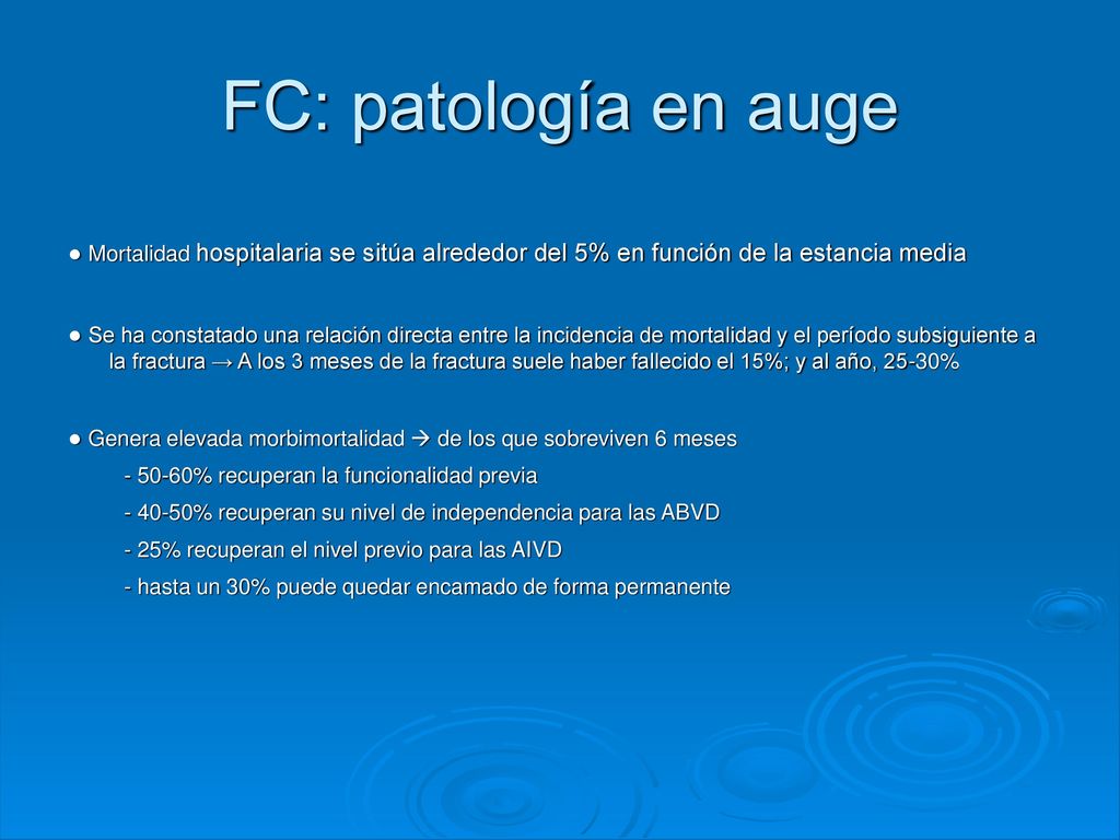 FC: patología en auge ● Mortalidad hospitalaria se sitúa alrededor del 5% en función de la estancia media.