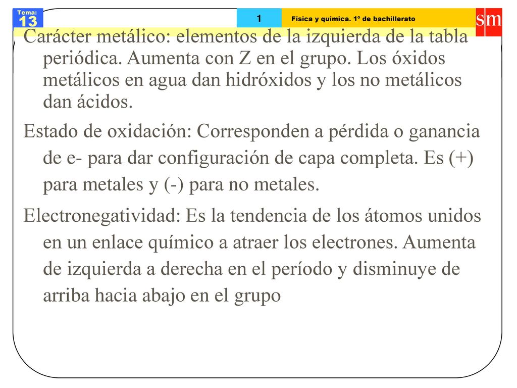 Carácter metálico: elementos de la izquierda de la tabla periódica