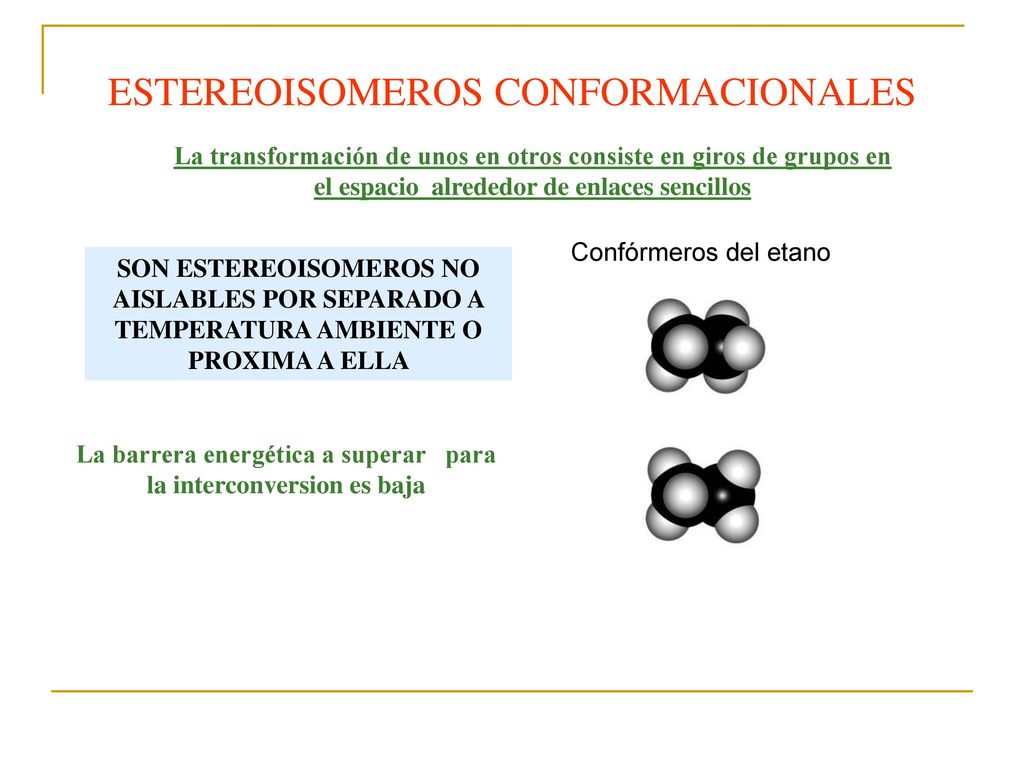 La barrera energética a superar para la interconversion es baja