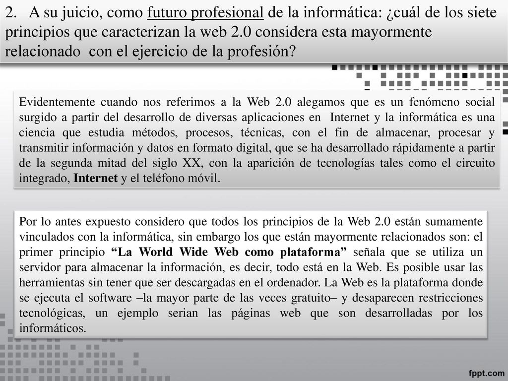 2. A su juicio, como futuro profesional de la informática: ¿cuál de los siete principios que caracterizan la web 2.0 considera esta mayormente relacionado con el ejercicio de la profesión