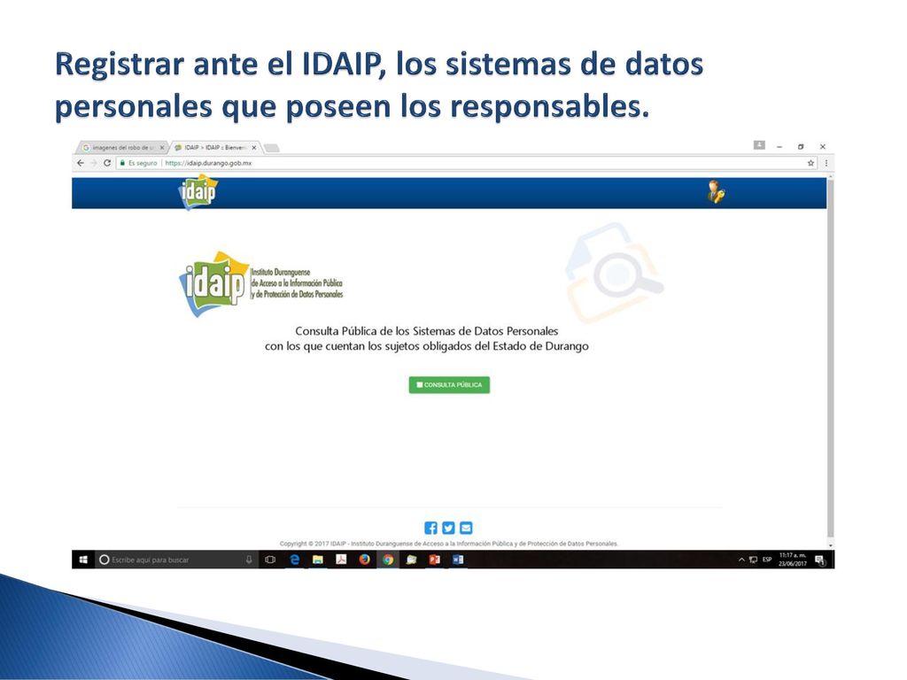 Registrar ante el IDAIP, los sistemas de datos personales que poseen los responsables.