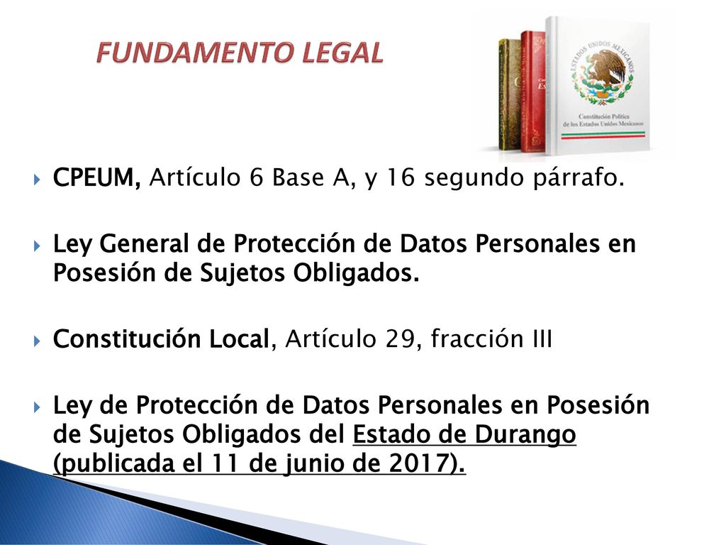 FUNDAMENTO LEGAL CPEUM, Artículo 6 Base A, y 16 segundo párrafo.
