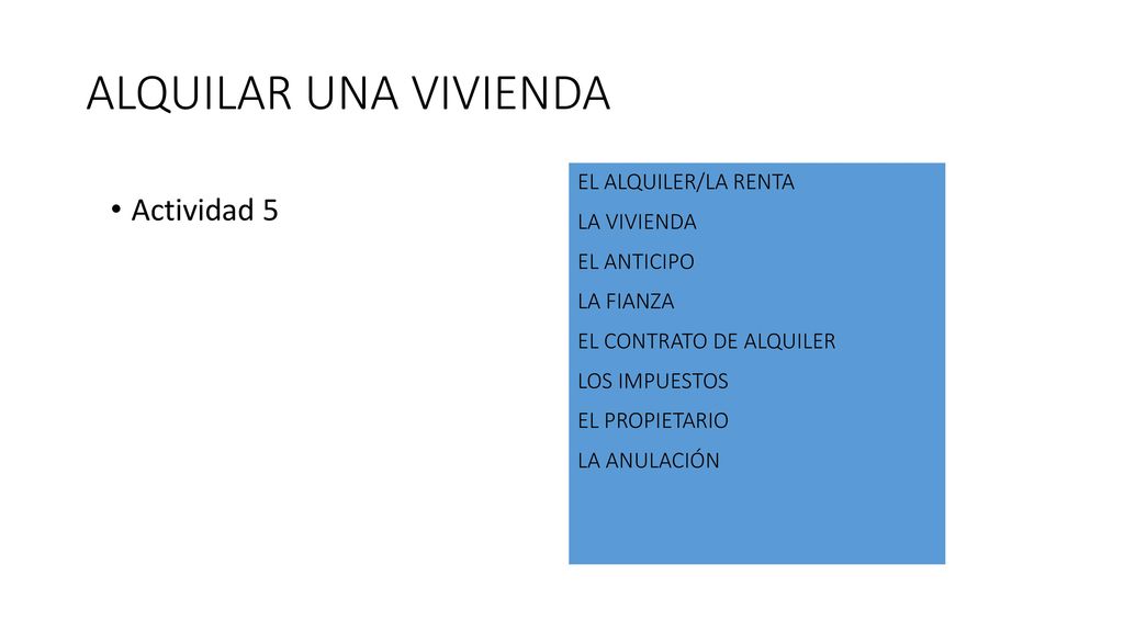 ALQUILAR UNA VIVIENDA Actividad 5 EL ALQUILER/LA RENTA LA VIVIENDA