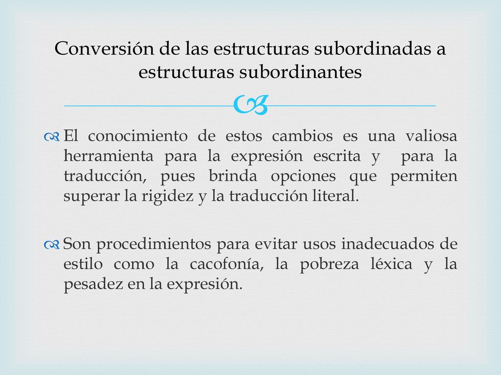 Conversión de las estructuras subordinadas a estructuras subordinantes