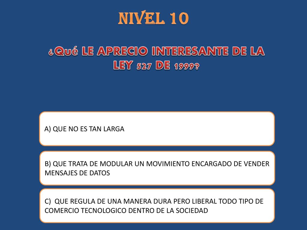 ¿Qué LE APRECIO INTERESANTE DE LA LEY 527 DE 1999