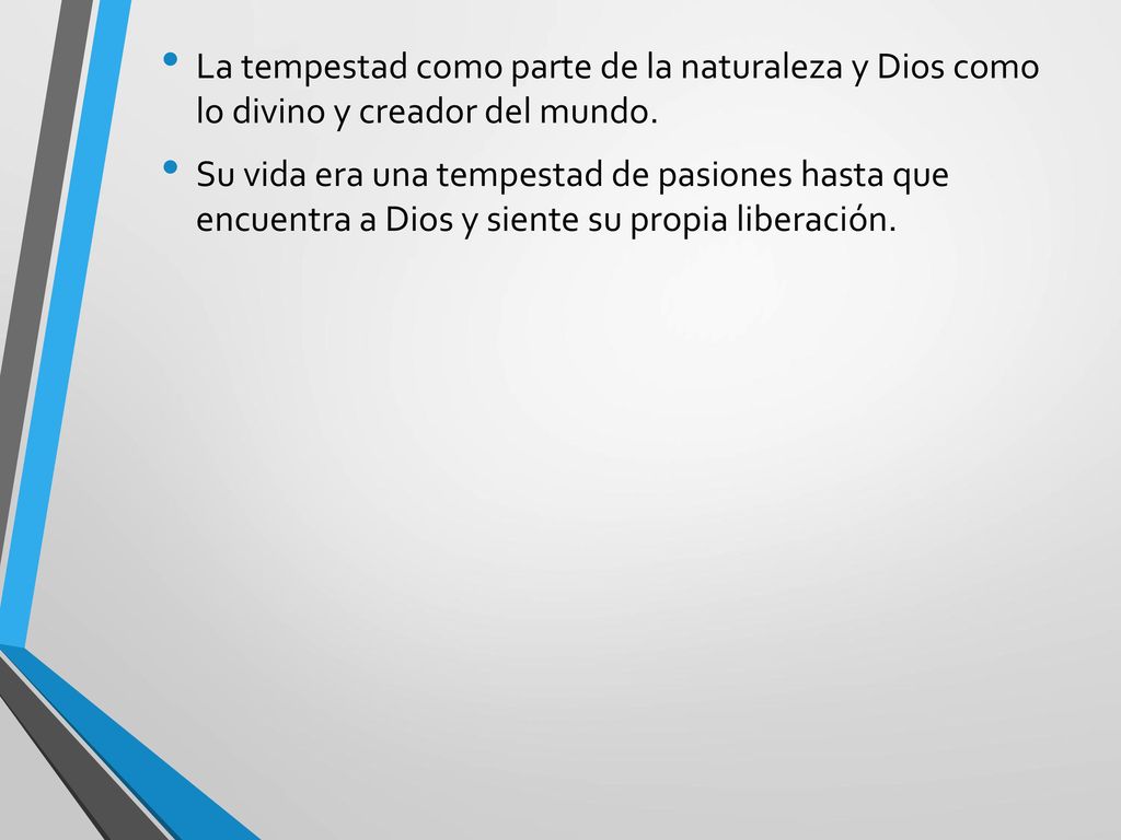 La tempestad como parte de la naturaleza y Dios como lo divino y creador del mundo.