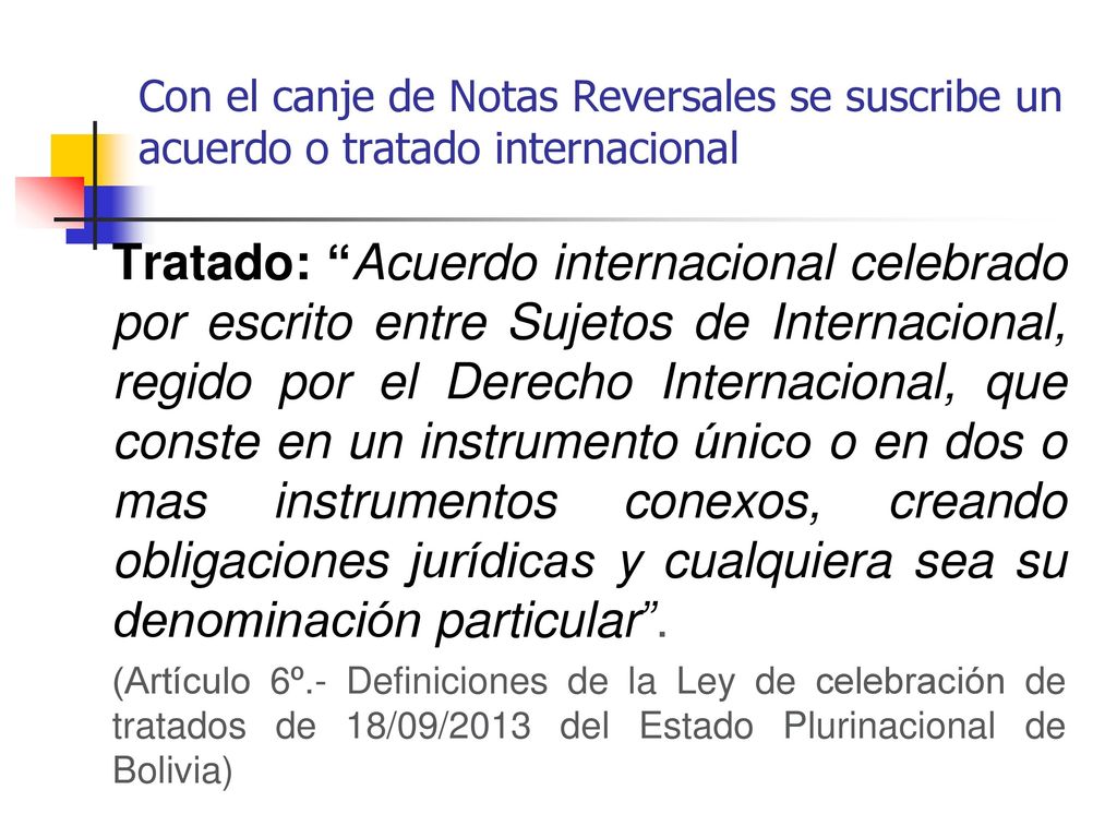 Con el canje de Notas Reversales se suscribe un acuerdo o tratado internacional