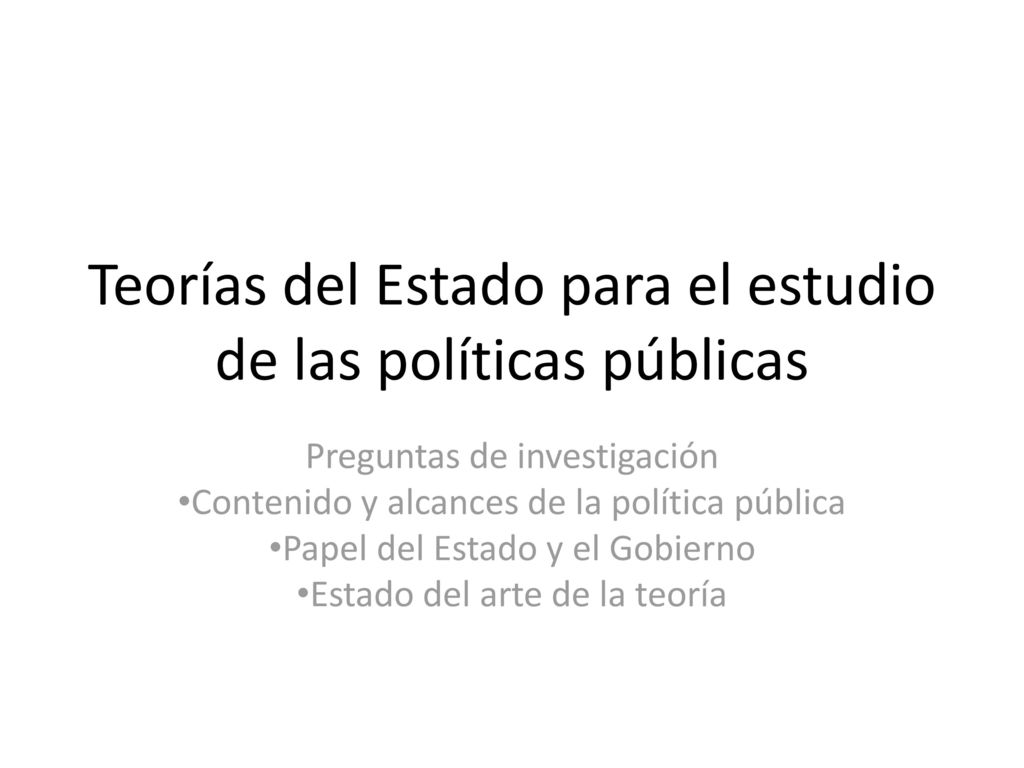 Teorías del Estado para el estudio de las políticas públicas