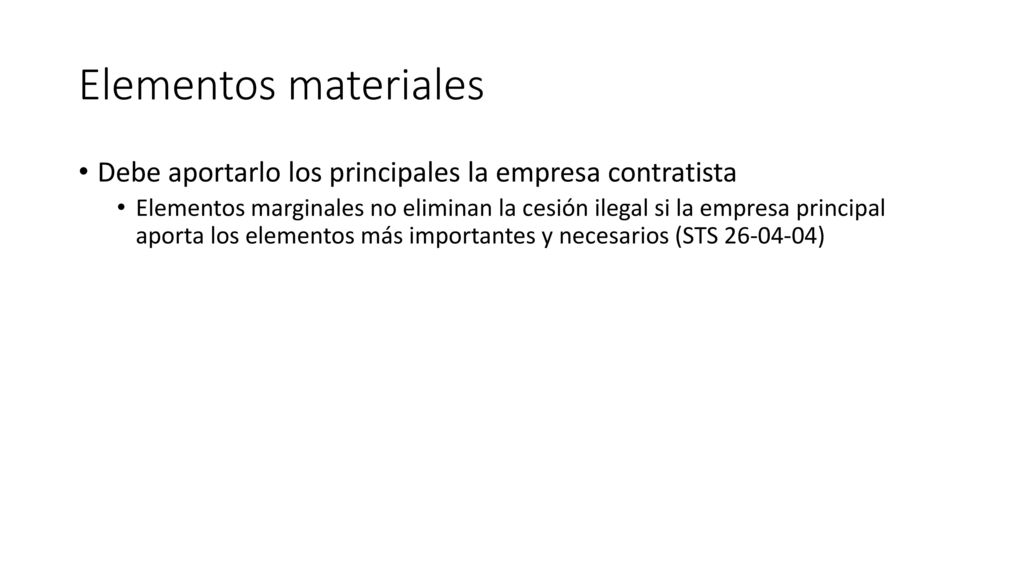 Elementos materiales Debe aportarlo los principales la empresa contratista.