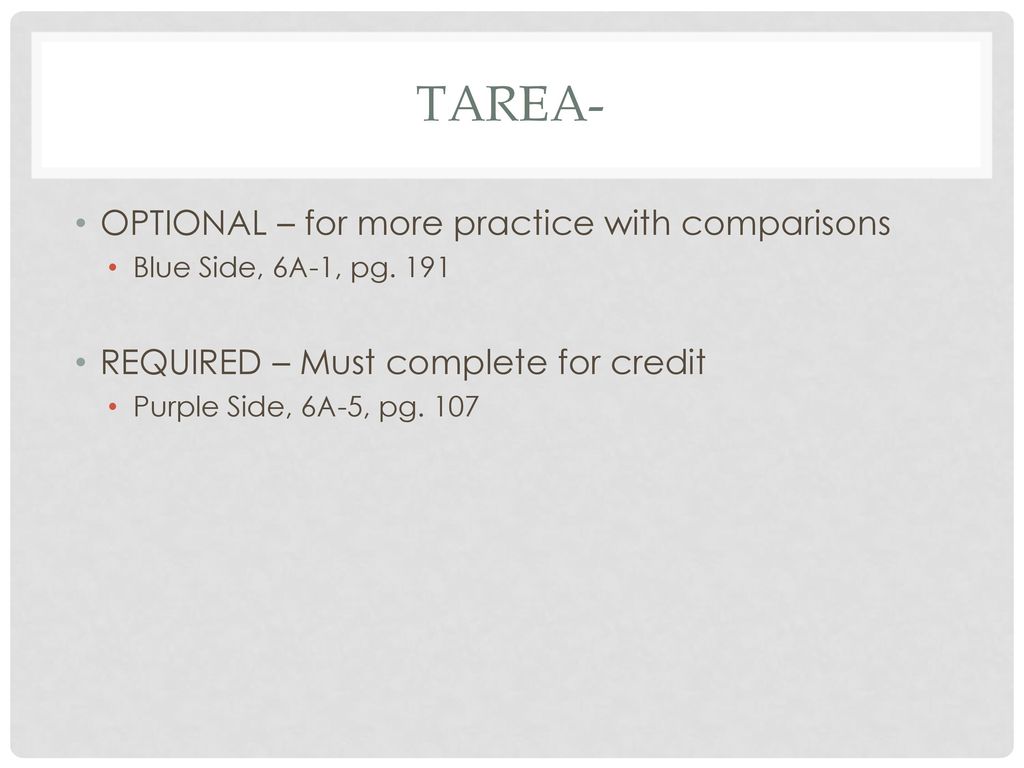 TAREA- OPTIONAL – for more practice with comparisons