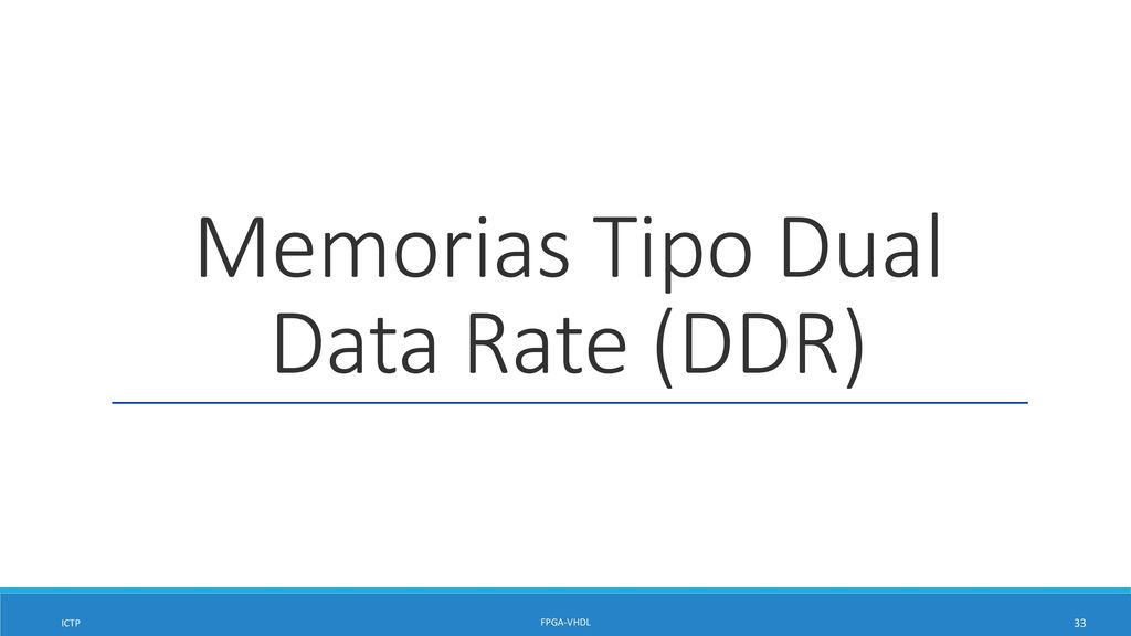 Memorias Tipo Dual Data Rate (DDR)