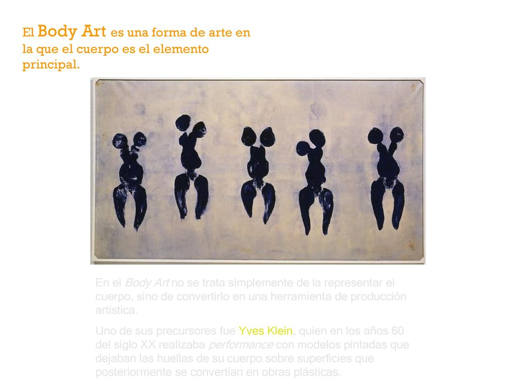 El Body Art es una forma de arte en la que el cuerpo es el elemento principal.