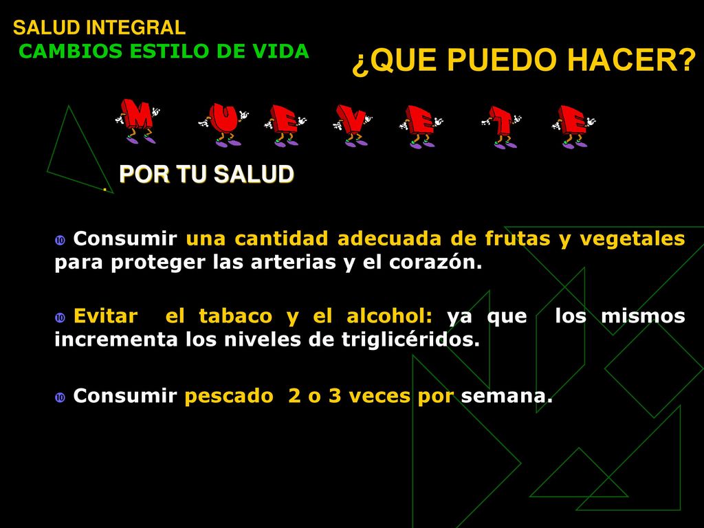 ¿QUE PUEDO HACER POR TU SALUD . SALUD INTEGRAL CAMBIOS ESTILO DE VIDA