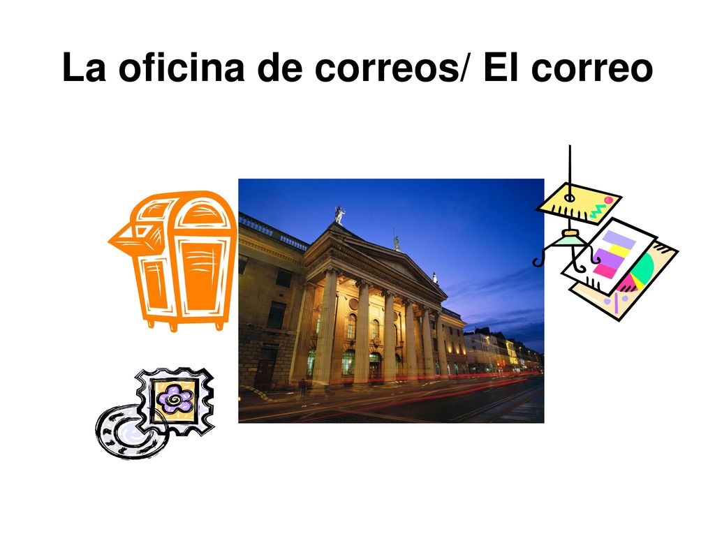 La oficina de correos/ El correo