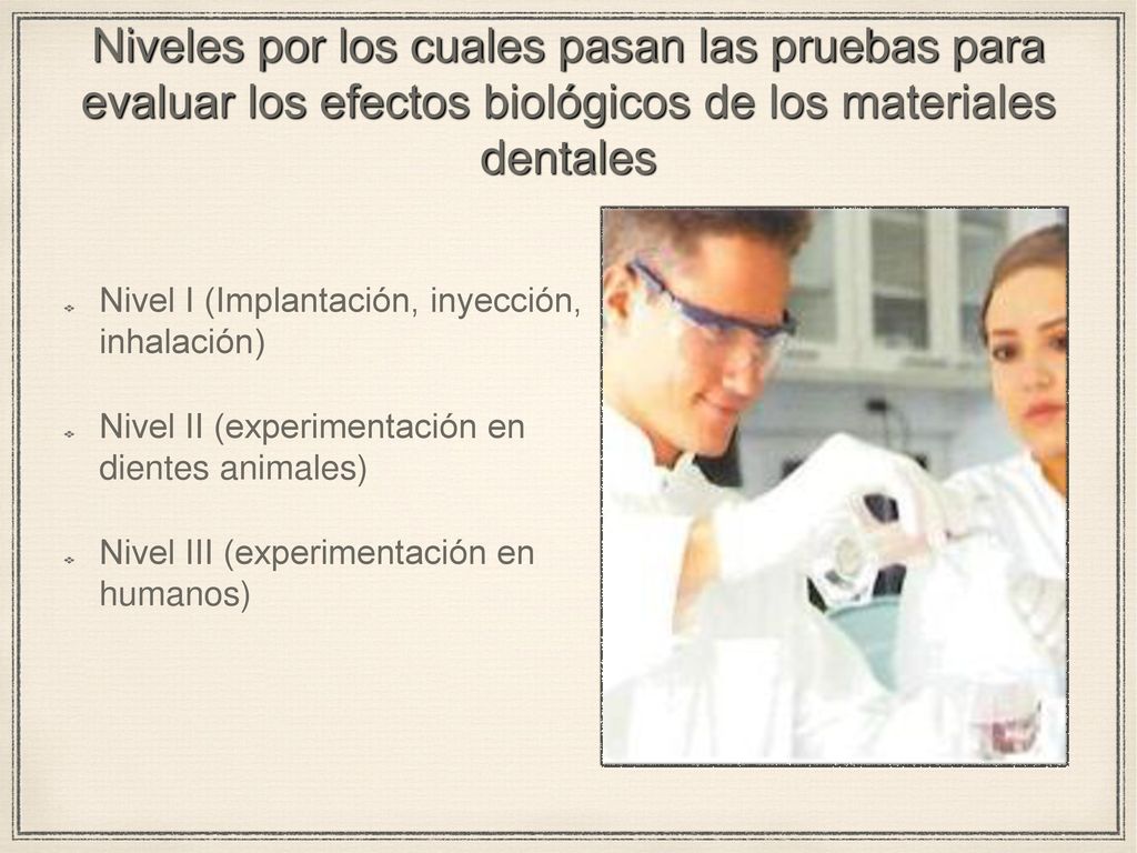 Niveles por los cuales pasan las pruebas para evaluar los efectos biológicos de los materiales dentales