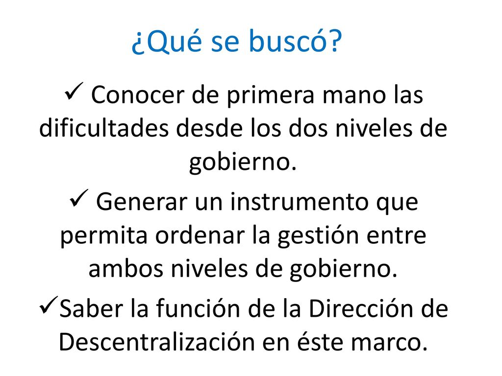Saber la función de la Dirección de Descentralización en éste marco.